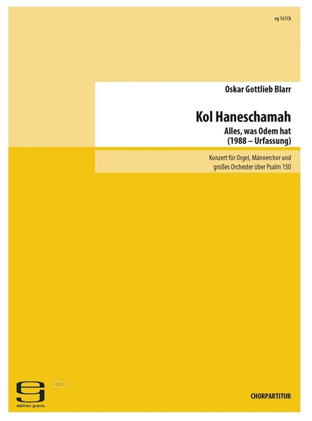 Kol Haneschamah für Orgel, Männerchor und großes Orchester (1988) Kol Haneschamah für Orgel, Männerchor und großes Orchester (1988)
