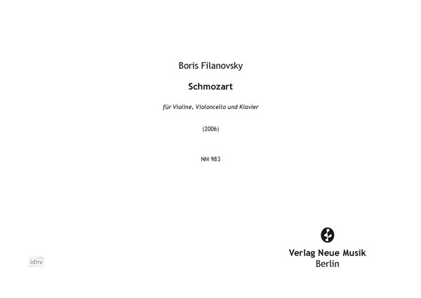 Schmozart für Violine, Violoncello und Klavier (2006) Schmozart für Violine, Violoncello und Klavier (2006)