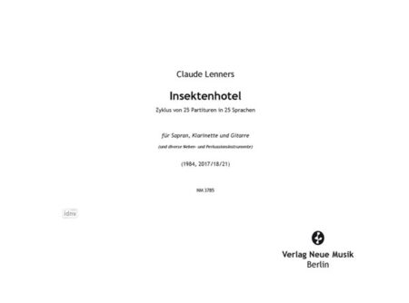 Insektenhotel für Sopran, Klarinette und Gitarre (und diverse Neben- und Percussioninstrumente) (1984, 2017/18/21)