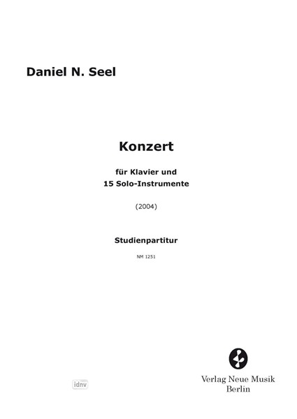 Konzert für Klavier und 15 Solo-Instrumente (2004) Konzert für Klavier und 15 Solo-Instrumente (2004)