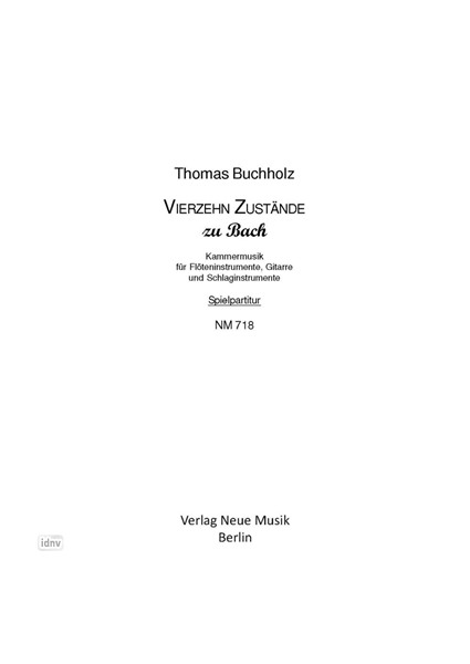 Vierzehn Zustände zu Bach für Flöteninstrumente, Gitarre und Schlaginstrumente (1999)