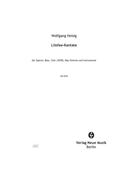 Lilofee-Kantate für Sopran, Bass, Chor (SATB), Rap-Stimme und Instrumente Lilofee-Kantate für Sopran, Bass, Chor (SATB), Rap-Stimme und Instrumente