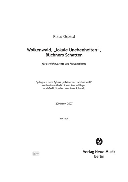 Wolkenwald, Humoreske und Gassenhauer für Streichquartett und Frauenstimme (2004/2007)