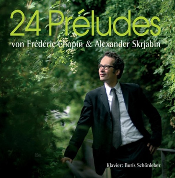 24 Préludes - Frédéric Chopin & Alexander Skrjabin 24 Préludes - Frédéric Chopin & Alexander Skrjabin
