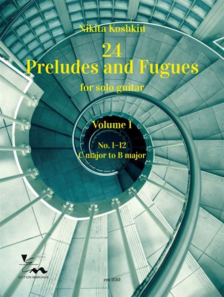 24 Preludes and Fugues. Vol. 1 für Gitarre solo
