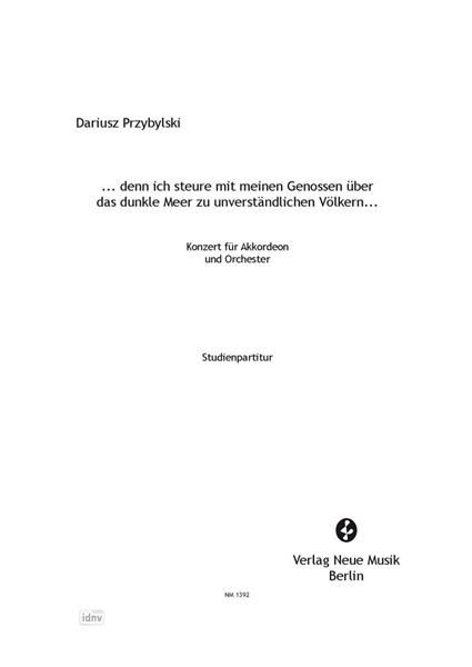 ...denn ich steure mit meinen Genossen über das dunkle Meer zu unverständlichen Völkern... für Akkordeon und Orchester (2011)