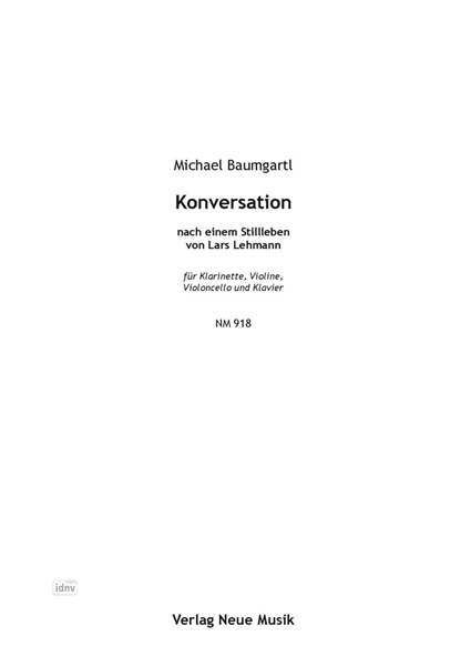 Konversation für Klarinette, Violine, Violoncello und Klavier Konversation für Klarinette, Violine, Violoncello und Klavier