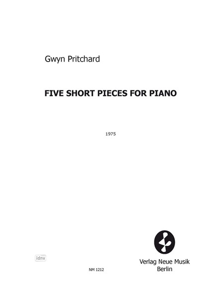 Five Short Pieces for Piano (1975) Five Short Pieces for Piano (1975)