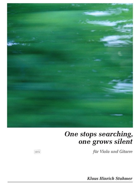 one stops searching, one grows silent für Viola und Gitarre