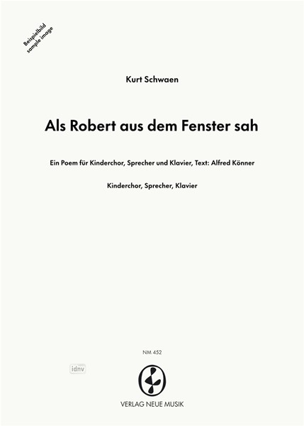 Als Robert aus dem Fenster sah für Kinderchor, Sprecher und Klavier