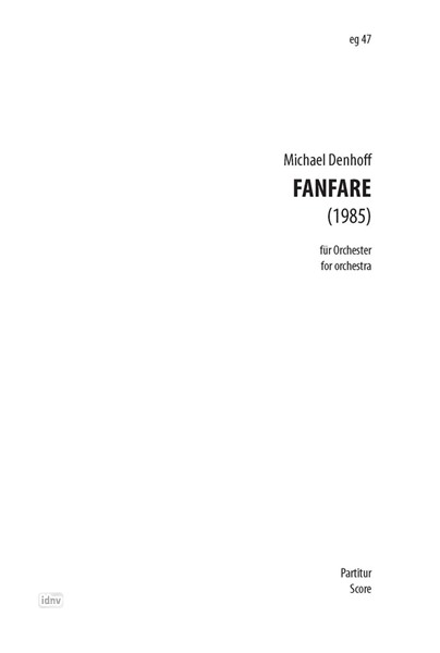 Fanfare für Orchester op. 44 (1985) Fanfare für Orchester op. 44 (1985)