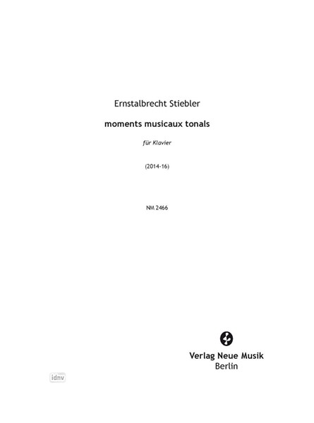 moments musicaux tonals für Klavier (2014-2016) moments musicaux tonals für Klavier (2014-2016)