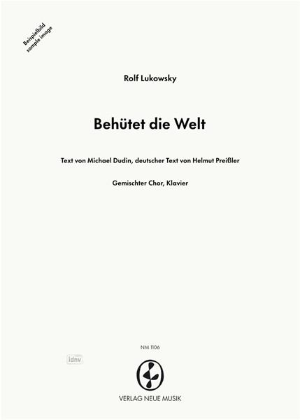 Behütet die Welt für gemischten Chor und Klavier