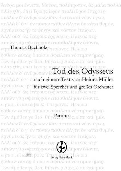 Tod des Odysseus für zwei Sprecher und großes Orchester Tod des Odysseus für zwei Sprecher und großes Orchester