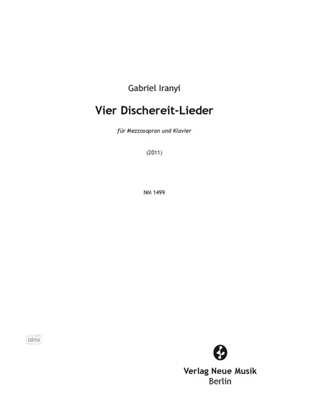 Vier Dischereit-Lieder für Oboe, Saxophon, Horn und Viola mit Lichtzwang (2011) Vier Dischereit-Lieder für Oboe, Saxophon, Horn und Viola mit Lichtzwang (2011)