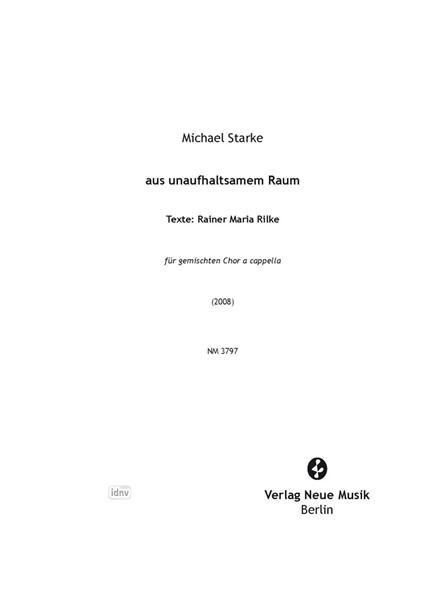 aus unaufhaltsamem Raum für gemischten Chor a cappella (2008)