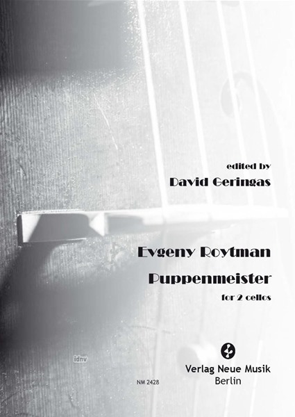 Puppenmeister für 2 Violoncelli (2015) Puppenmeister für 2 Violoncelli (2015)