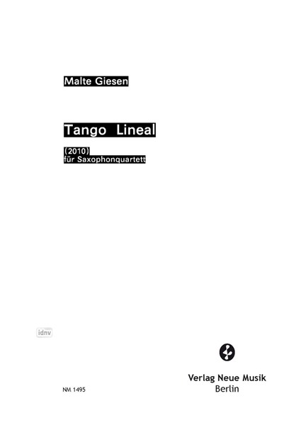 Tango Lineal für Saxophonquartett (2010)