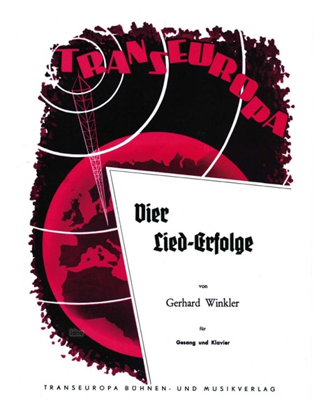 Vier Lied-Erfolge von Gerhard Winkler für Gesang und Klavier Vier Lied-Erfolge von Gerhard Winkler für Gesang und Klavier