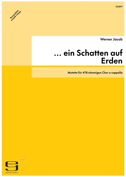 ... ein Schatten auf Erden für 4?8-stimmigen Chor a cappella (2004)