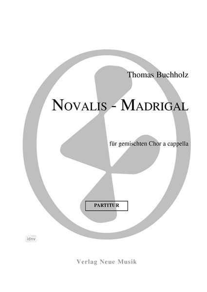 Novalis-Madrigal für gemischten Chor a cappella (2010)