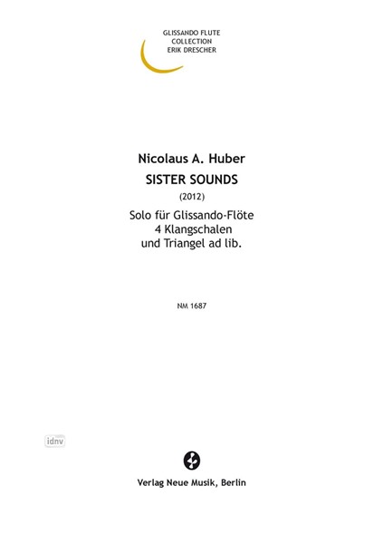 Sister Sounds für Glissando-Flöte, 4 Klangschalen und Triangel ad lib. (2012)