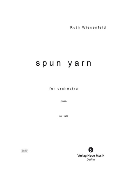 spun yarn für Orchester (2008)