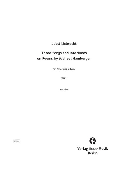 Three Songs and Interludes on Poems by Michael Hamburger für Tenor und Gitarre (2021)