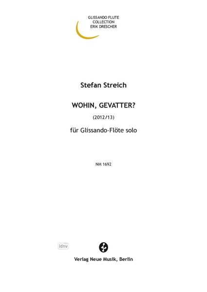 Wohin, Gevatter? für Glissando-Flöte solo (2012-13) Wohin, Gevatter? für Glissando-Flöte solo (2012-13)