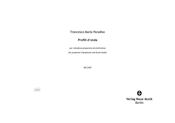 Profili d'onda für präpariertes Vibraphon und Elektronik Profili d'onda für präpariertes Vibraphon und Elektronik