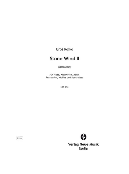 Stone Wind II für Flöte, Klarinette, Horn, Percussion, Violine und Kontrabass (2003/2004)