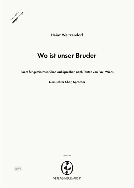 Wo ist unser Bruder für gemischten Chor und Sprecher