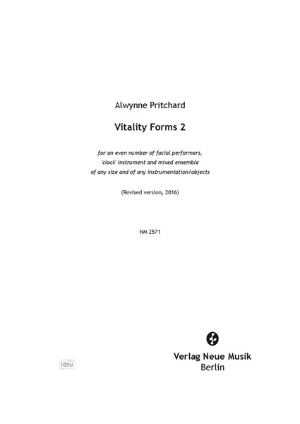Vitality Forms 2 für Performer und beliebiges Ensemble (rev. 2016) Vitality Forms 2 für Performer und beliebiges Ensemble (rev. 2016)