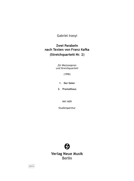 Zwei Parabeln nach Texten von Franz Kafka für Mezzosopran und Streichquartett (2013)