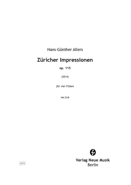 Züricher Impressionen für vier Flöten op. 115 (2014)