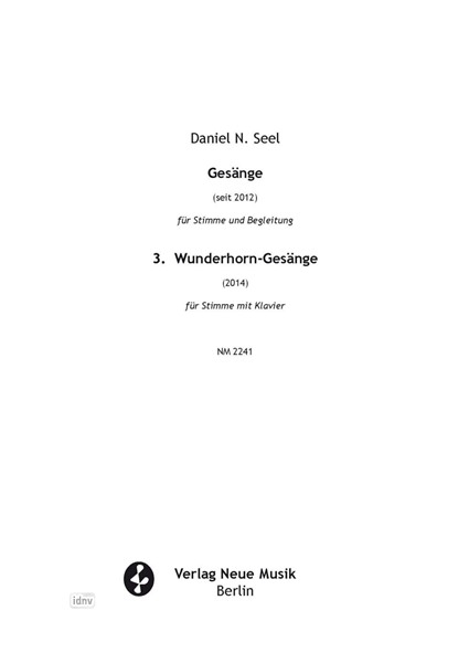 Wunderhorn-Gesänge für Stimme und Klavier (2014)