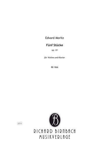 Fünf Stücke op. 33 für Violine und Klavier Fünf Stücke op. 33 für Violine und Klavier