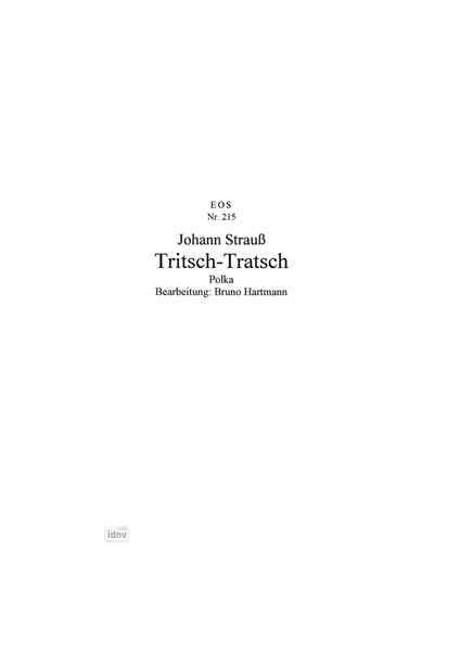 Tritsch-Tratsch op. 214 für Salon-Orchester Ergänzungsstimmen Tritsch-Tratsch op. 214 für Salon-Orchester Ergänzungsstimmen