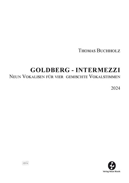 Goldberg-Intermezzi für vier gemischte Vokalstimmen (SATB) (2023-24)