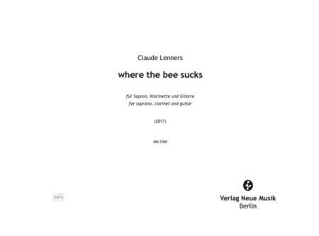 Where the bee sucks für Sopran, Klarinette und Gitarre (2017)