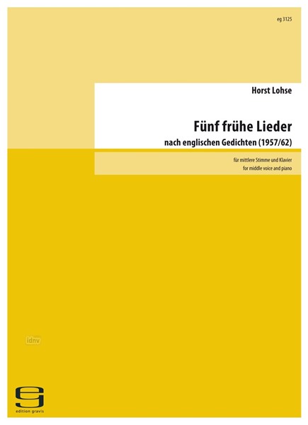 Fünf frühe Lieder für mittlere Stimme und Klavier (1957/62)