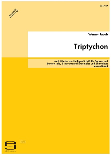 Triptychon für Sopran und Bariton solo, 2 Instrumental-Ensembles und 2kanaliges Zuspielband (1999) Triptychon für Sopran und Bariton solo, 2 Instrumental-Ensembles und 2kanaliges Zuspielband (1999)