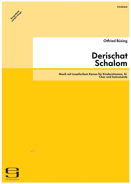 Derischat - Schalom für Kinderstimmen, kl. Chor und Instrumente (1996) Derischat - Schalom für Kinderstimmen, kl. Chor und Instrumente (1996)