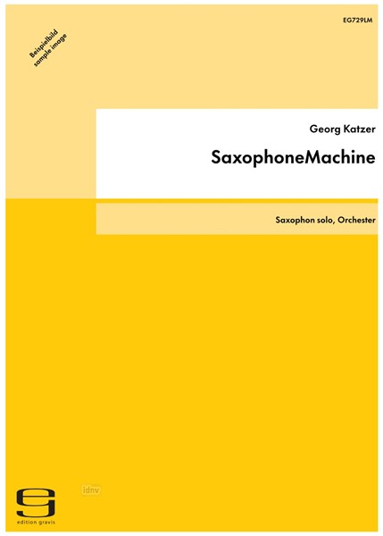 SaxophoneMachine für Saxophon und Orchester (2000) SaxophoneMachine für Saxophon und Orchester (2000)