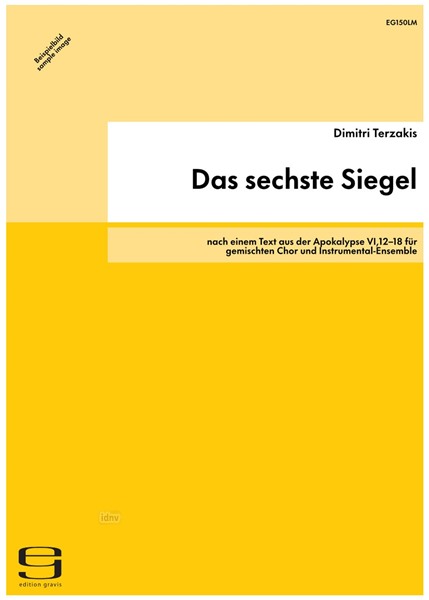 Das sechste Siegel für gemischten Chor und Instrumental-Ensemble (1987) Das sechste Siegel für gemischten Chor und Instrumental-Ensemble (1987)