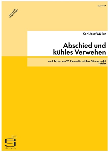 Abschied und kühles Verwehen für mittlere Stimme und 6 Instrumente (1991/1992)