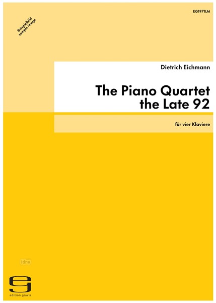 The Piano Quartet the Late 92 für vier Klaviere (1993) The Piano Quartet the Late 92 für vier Klaviere (1993)