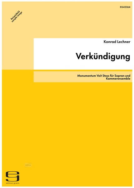 Verkündigung für Sopran und Kammerensemble (1983-1987) Verkündigung für Sopran und Kammerensemble (1983-1987)