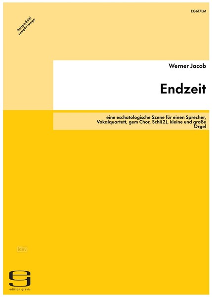 Endzeit für einen Sprecher, Vokalquartett, gem Chor, Schl(2), kleine und große Orgel (1997/98) Endzeit für einen Sprecher, Vokalquartett, gem Chor, Schl(2), kleine und große Orgel (1997/98)
