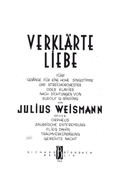 Verklärte Liebe Op. 112 für hohe Singstimme und Klavier Verklärte Liebe Op. 112 für hohe Singstimme und Klavier